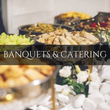 Banquets & Catering